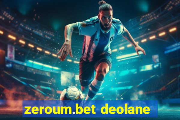 zeroum.bet deolane